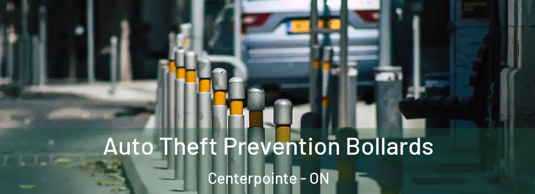  Auto Theft Prevention Bollards Centerpointe - ON
