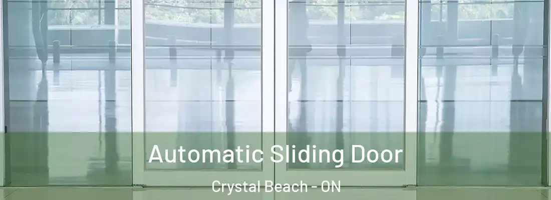  Automatic Sliding Door Crystal Beach - ON
