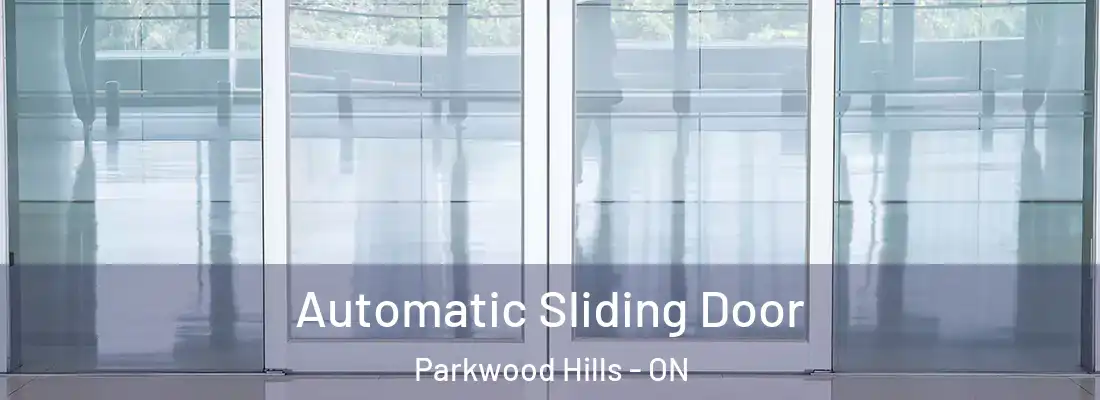  Automatic Sliding Door Parkwood Hills - ON