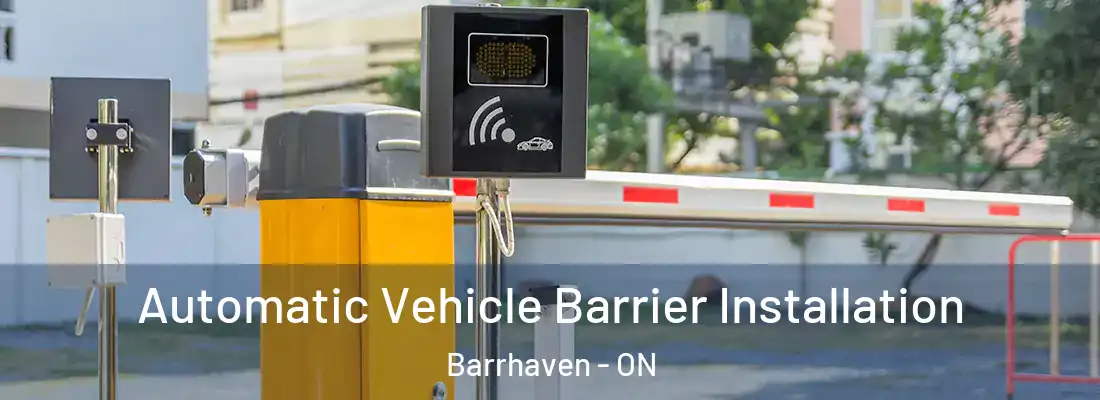  Automatic Vehicle Barrier Installation Barrhaven - ON