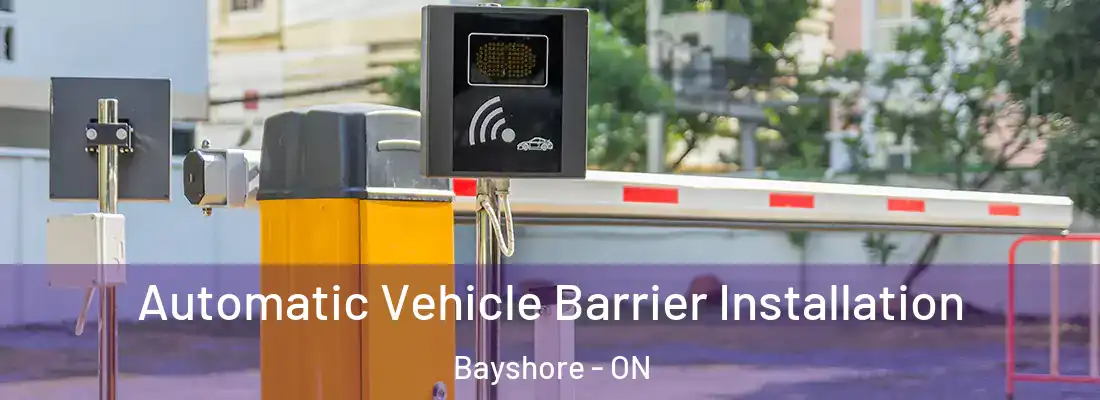  Automatic Vehicle Barrier Installation Bayshore - ON