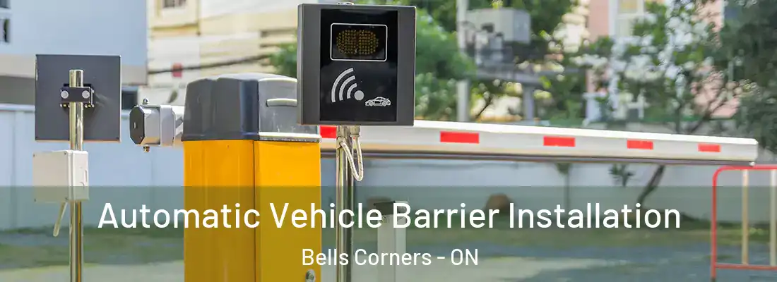  Automatic Vehicle Barrier Installation Bells Corners - ON
