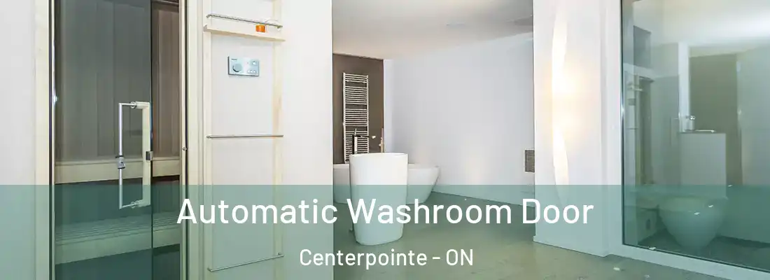  Automatic Washroom Door Centerpointe - ON