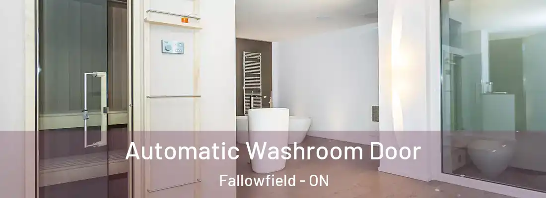  Automatic Washroom Door Fallowfield - ON