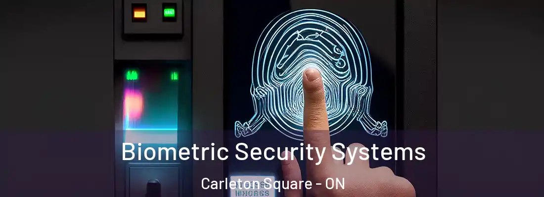  Biometric Security Systems Carleton Square - ON