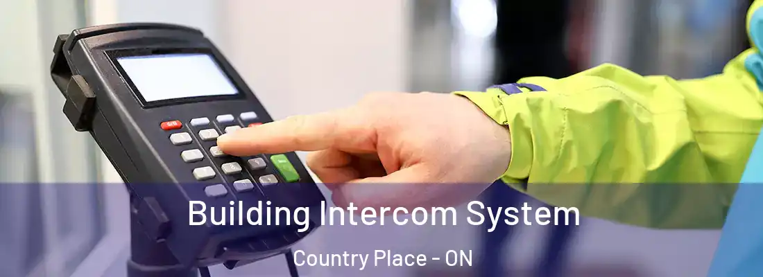  Building Intercom System Country Place - ON