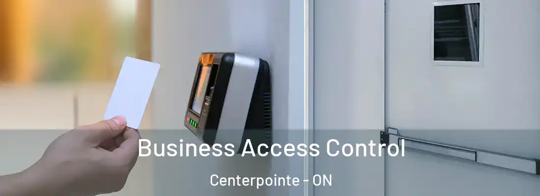  Business Access Control Centerpointe - ON