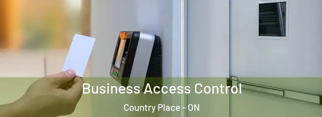  Business Access Control Country Place - ON