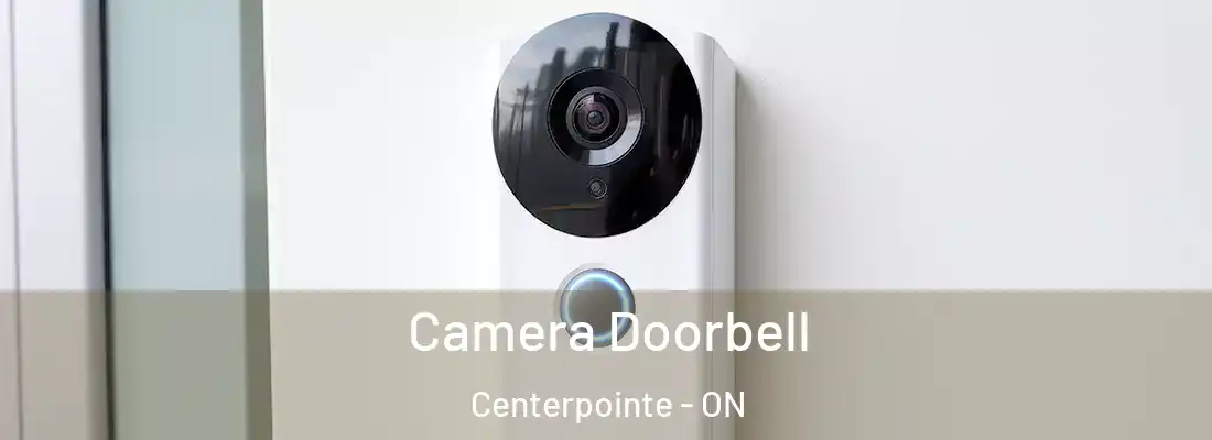  Camera Doorbell Centerpointe - ON