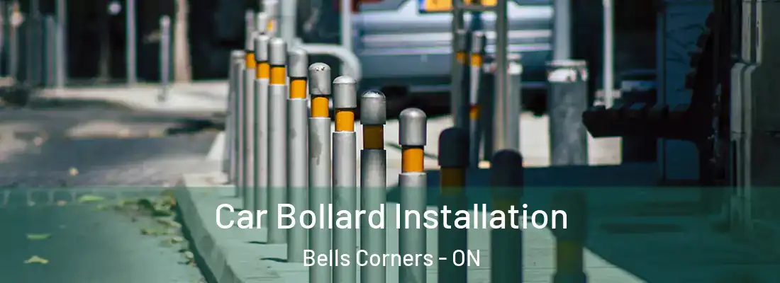  Car Bollard Installation Bells Corners - ON