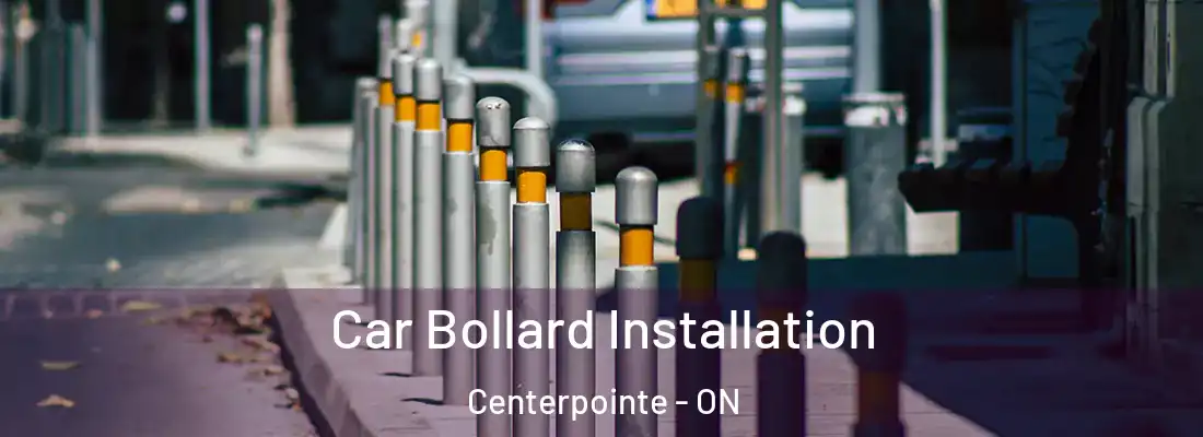  Car Bollard Installation Centerpointe - ON