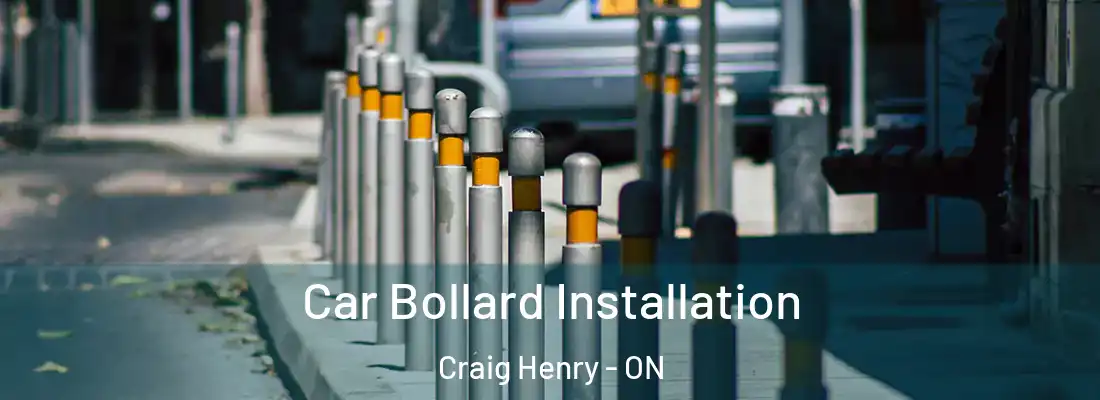  Car Bollard Installation Craig Henry - ON