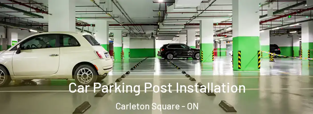  Car Parking Post Installation Carleton Square - ON