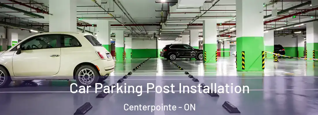  Car Parking Post Installation Centerpointe - ON