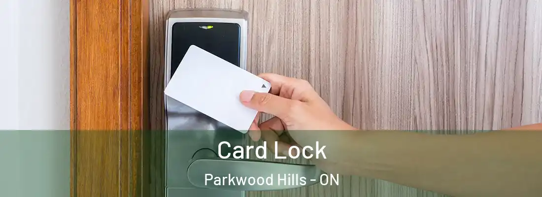  Card Lock Parkwood Hills - ON