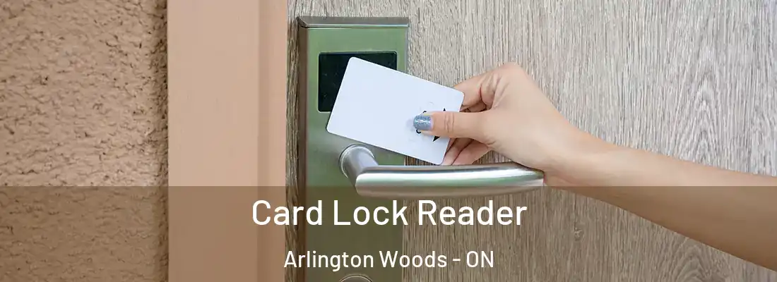  Card Lock Reader Arlington Woods - ON