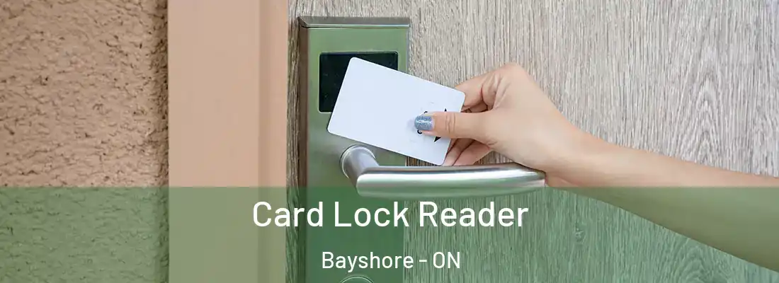  Card Lock Reader Bayshore - ON