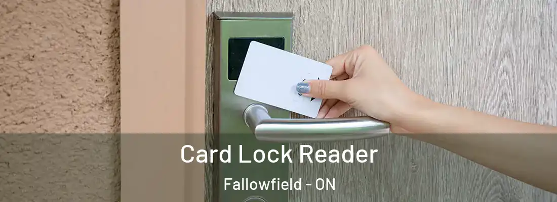  Card Lock Reader Fallowfield - ON