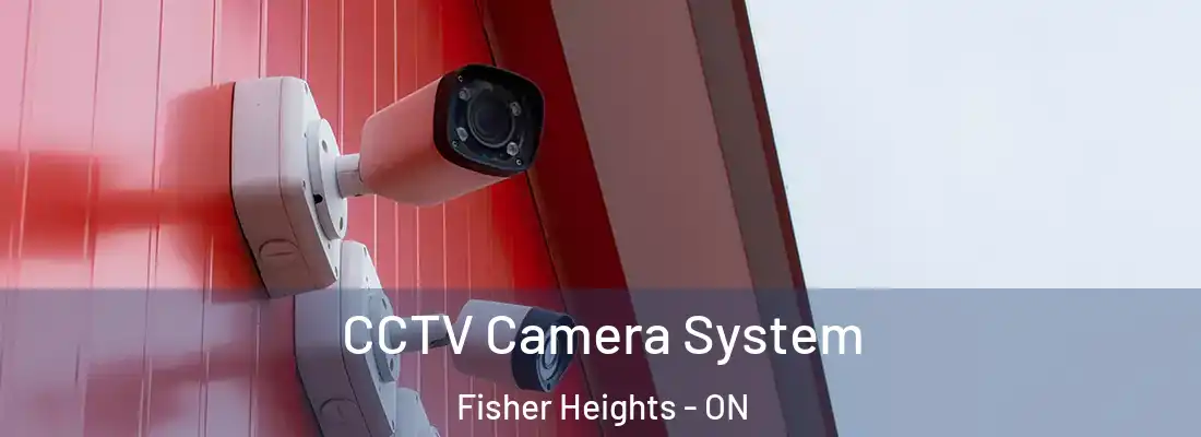  CCTV Camera System Fisher Heights - ON