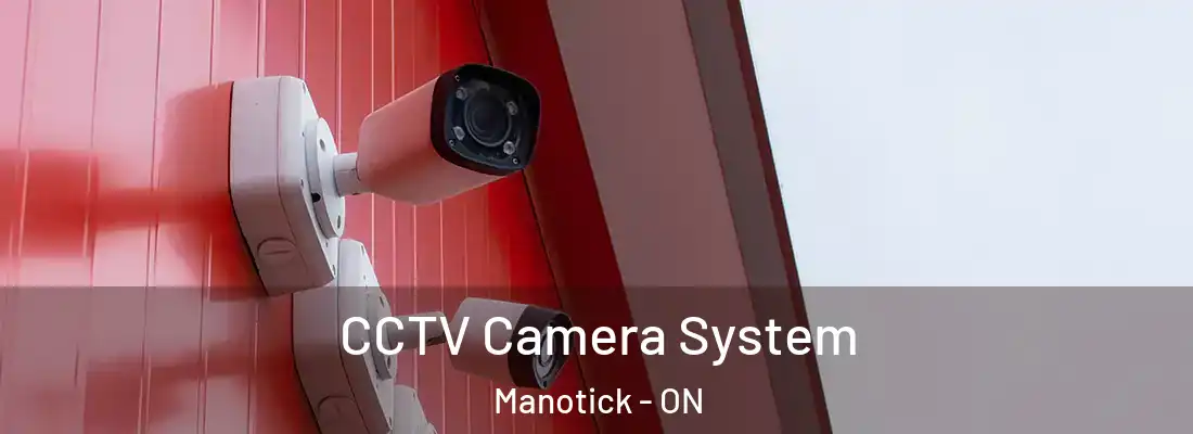  CCTV Camera System Manotick - ON
