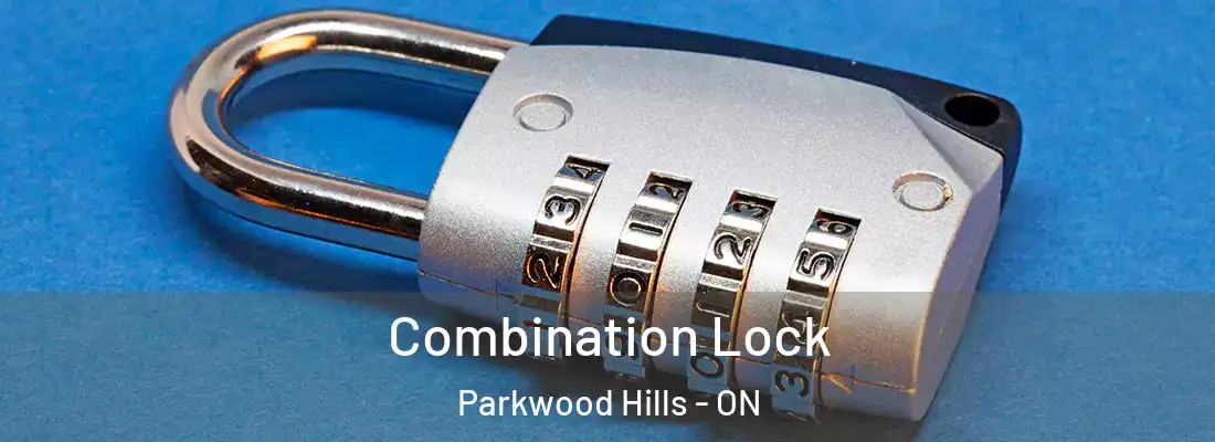  Combination Lock Parkwood Hills - ON