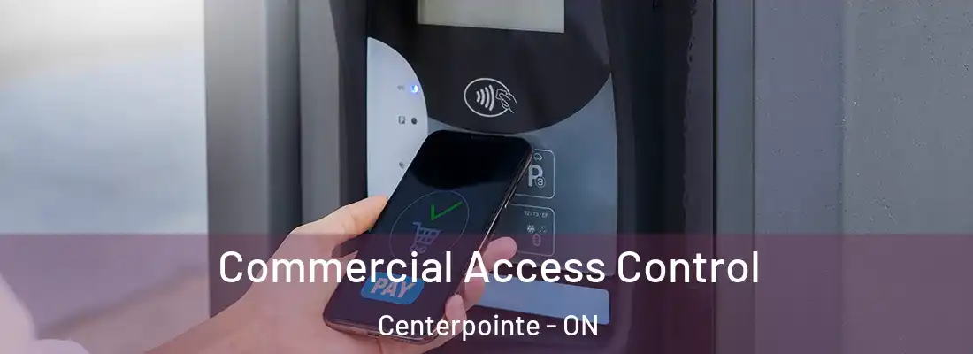  Commercial Access Control Centerpointe - ON