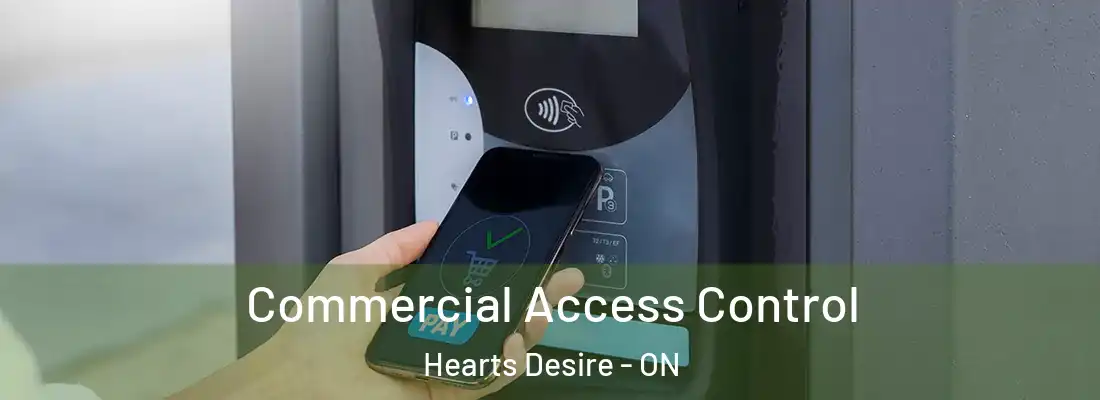  Commercial Access Control Hearts Desire - ON