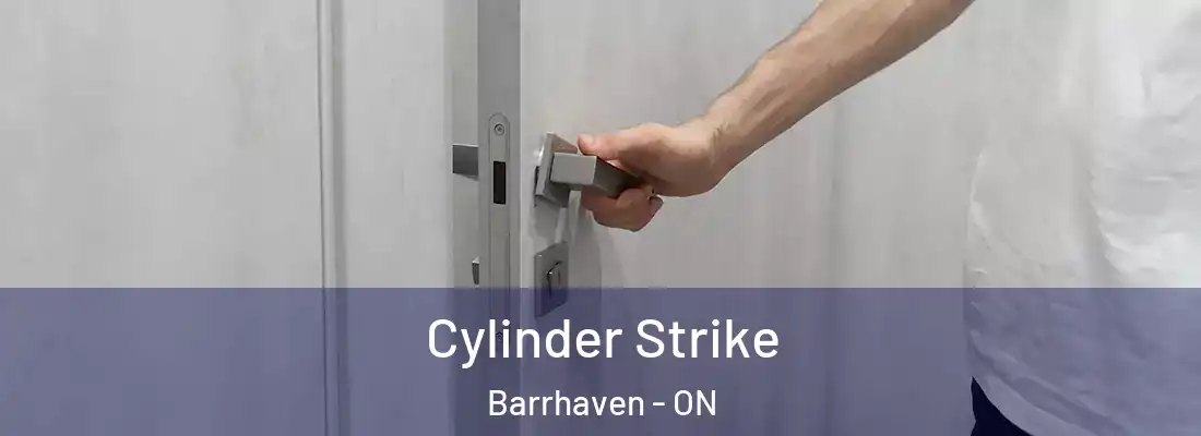  Cylinder Strike Barrhaven - ON