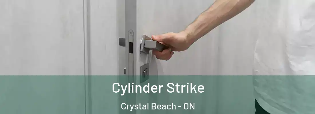  Cylinder Strike Crystal Beach - ON