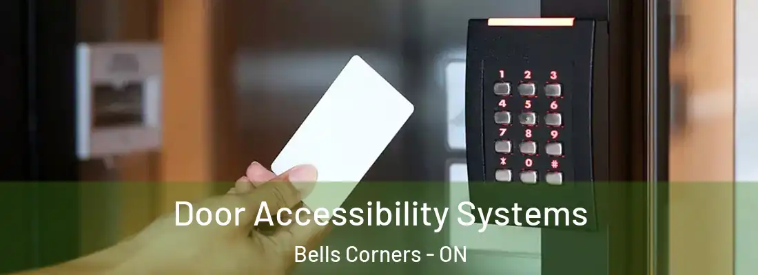  Door Accessibility Systems Bells Corners - ON