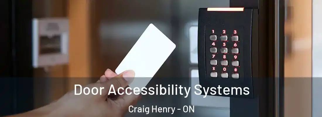  Door Accessibility Systems Craig Henry - ON