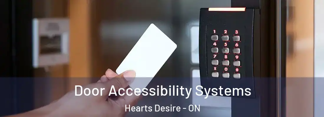  Door Accessibility Systems Hearts Desire - ON