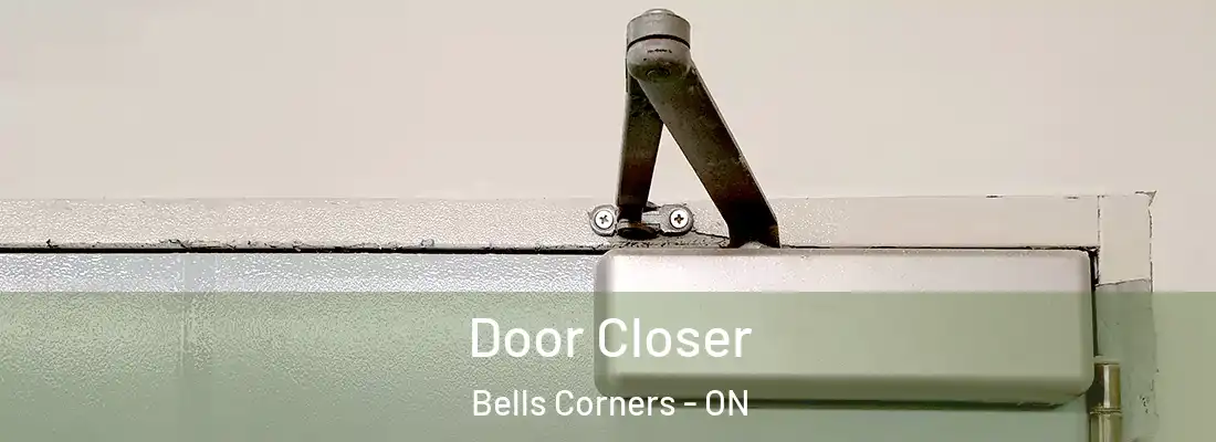  Door Closer Bells Corners - ON