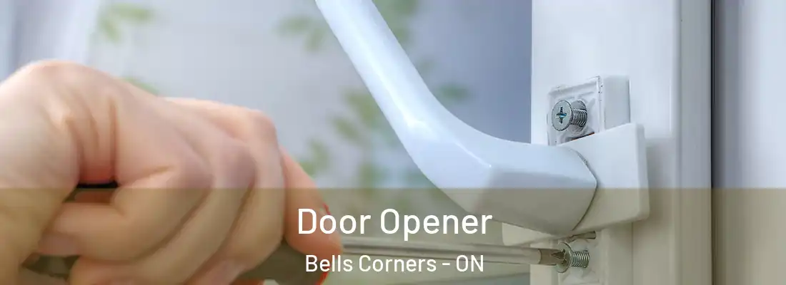  Door Opener Bells Corners - ON
