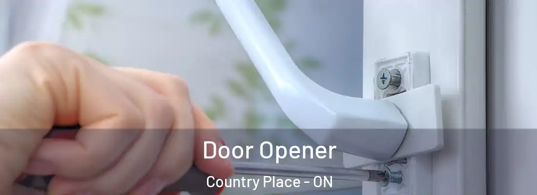  Door Opener Country Place - ON