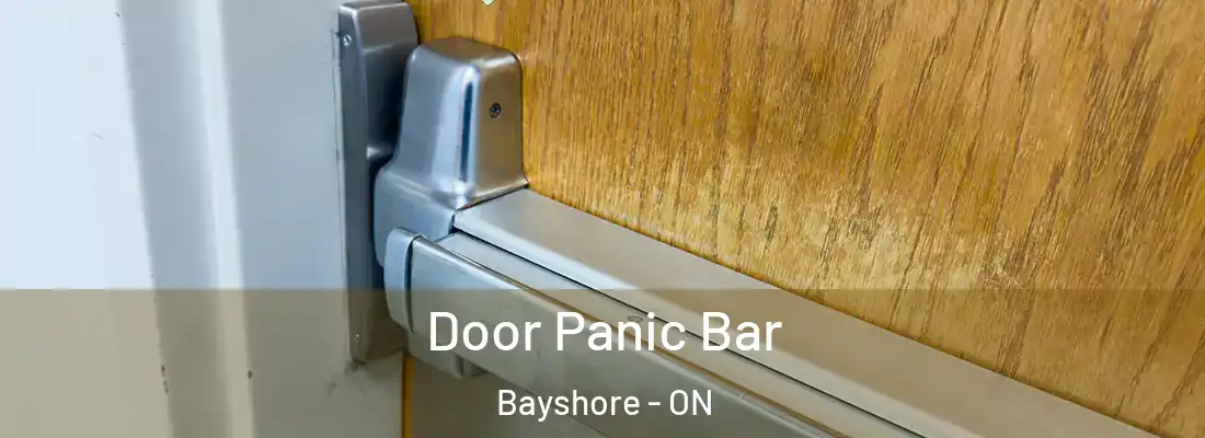  Door Panic Bar Bayshore - ON