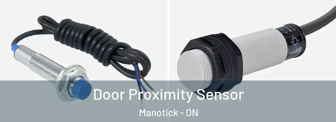  Door Proximity Sensor Manotick - ON