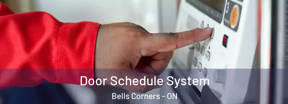  Door Schedule System Bells Corners - ON