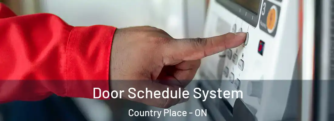  Door Schedule System Country Place - ON