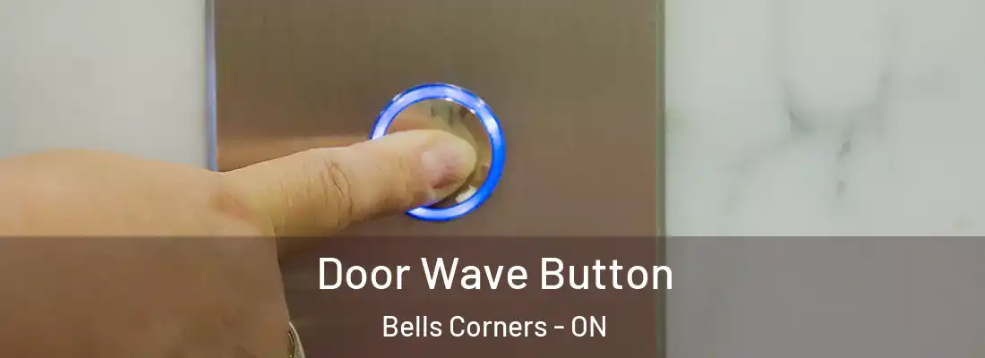  Door Wave Button Bells Corners - ON