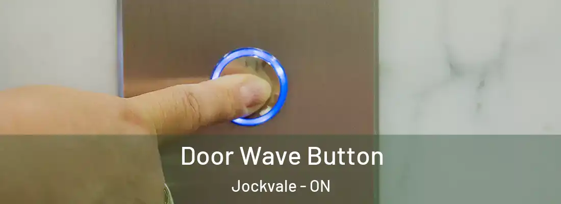  Door Wave Button Jockvale - ON