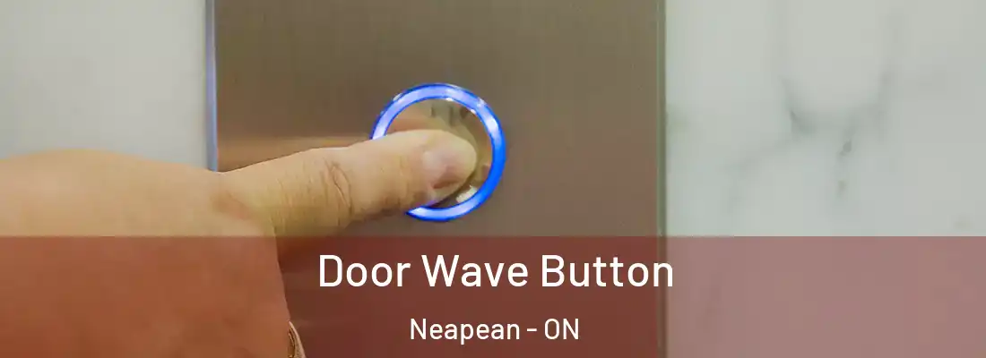  Door Wave Button Neapean - ON