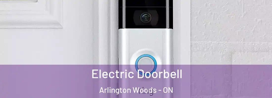  Electric Doorbell Arlington Woods - ON