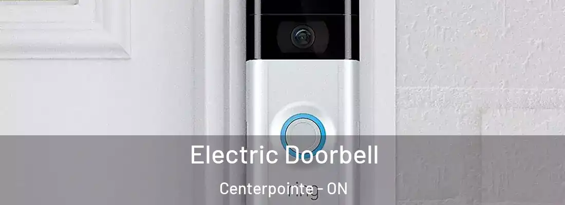  Electric Doorbell Centerpointe - ON