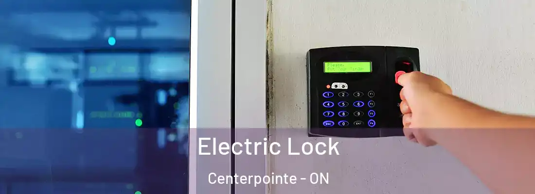  Electric Lock Centerpointe - ON