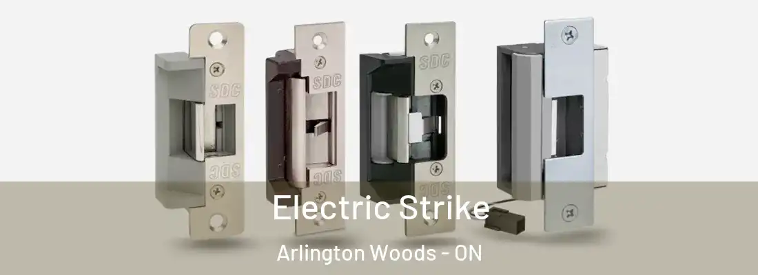  Electric Strike Arlington Woods - ON