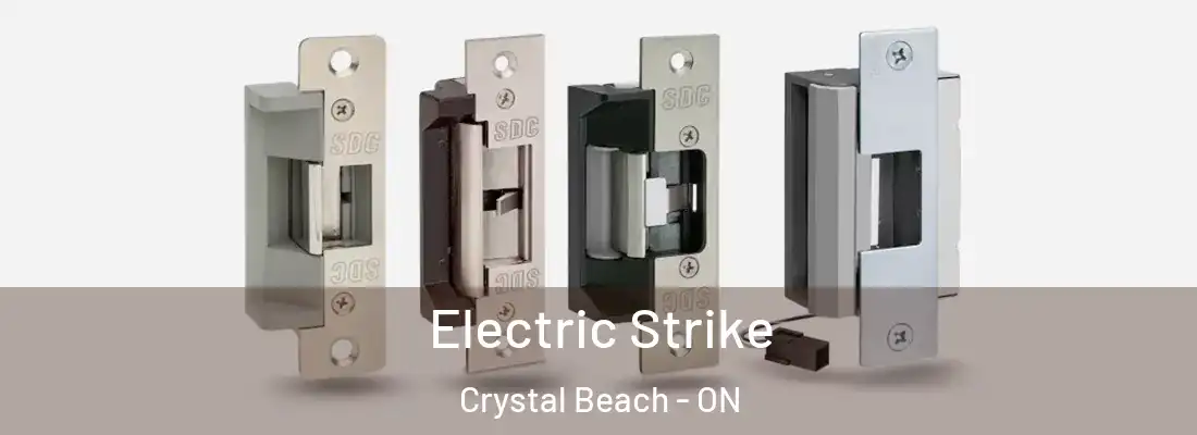  Electric Strike Crystal Beach - ON