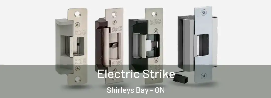  Electric Strike Shirleys Bay - ON
