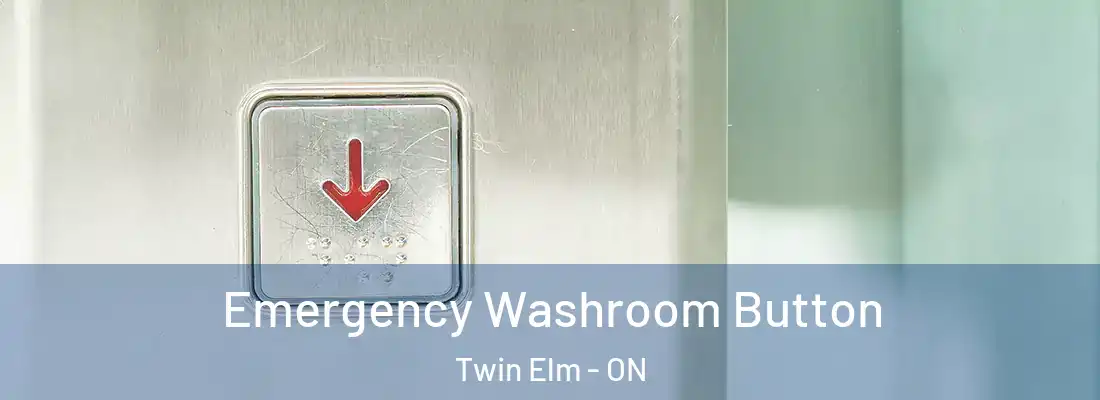  Emergency Washroom Button Twin Elm - ON