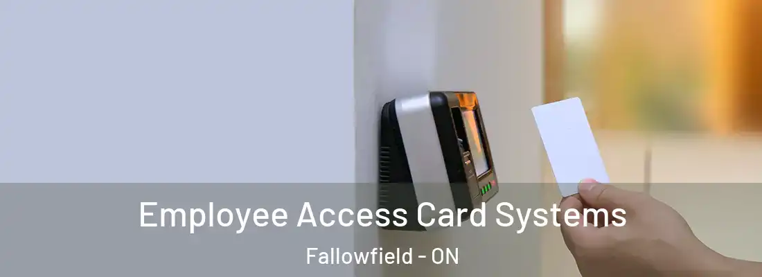  Employee Access Card Systems Fallowfield - ON